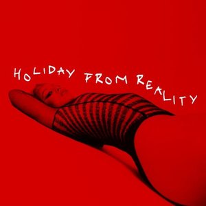 HOLIDAY FROM REALITY