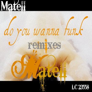 Do Ya Wanna Funk (Remixes)