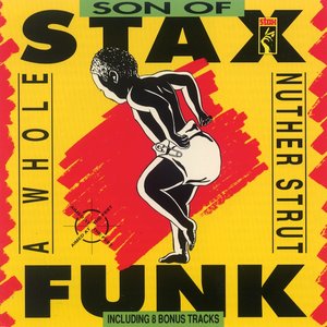 Son of Stax Funk: A Whole Nuther Strut