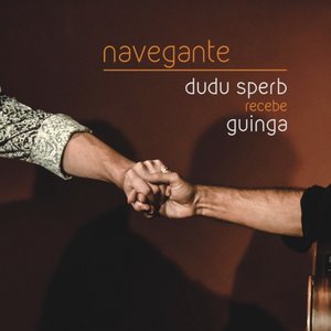Navegante - Dudu Sperb Recebe Guinga