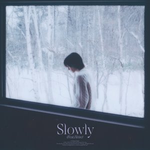 Slowly (feat. HEIZE) - Single