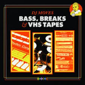 Bass, Breaks & VHS Tapes