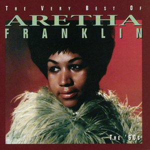 The Very Best Of Aretha Franklin - The 60's