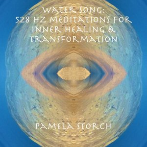 Image for 'Water Song: 528 Hz Meditations for Healing & Transformation'