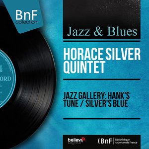 Jazz Gallery: Hank's Tune / Silver's Blue (Mono Version)