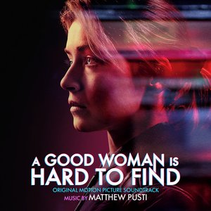A Good Woman is Hard to Find