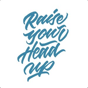 Raise Your Head Up