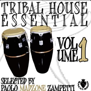Tribal House Essential Vol 1 (Selected by Paolo Madzone Zampetti)