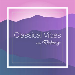 Classical Vibes with Debussy