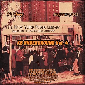 K6 UNDERGROUND Vol. 4