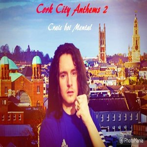 Cork City Anthems 2