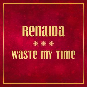 Waste My Time