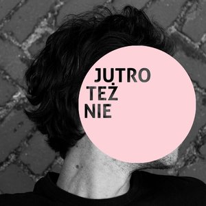 Jutro też nie