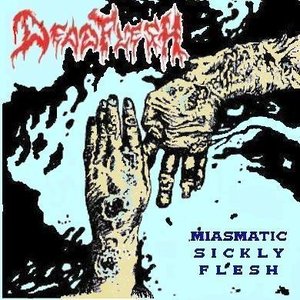 Image for 'Miasmatic Sickly Flesh'
