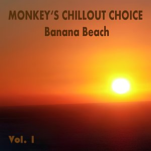 Monkey's Chillout Choice - Banana Beach, Vol. 1