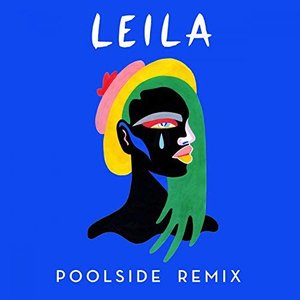 Leila (Poolside Remix) - Single