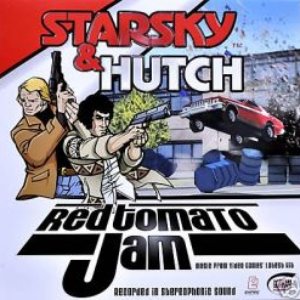 Starsky & Hutch, Red Tomato Jam