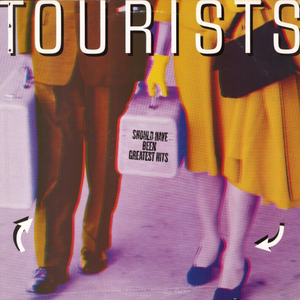 Tourists - Should Have Been Greatest Hits - Zortam Music