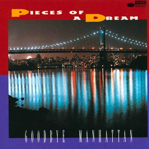 Pieces of a Dream - Pieces Of a Dream featuring Eva Cassidy - Goodbye Manhattan Lyrics - Zortam Music