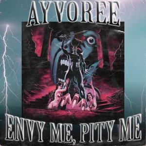 ENVY ME, PITY ME - Single