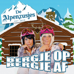 De Alpenzusjes - Bergje Op Bergje Af - Zortam Music