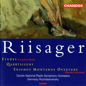 Riisager: Etudes / Qarrtsiluni / Erasmus Montanus Overture