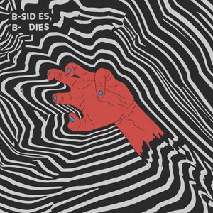 B-sides, B-dies