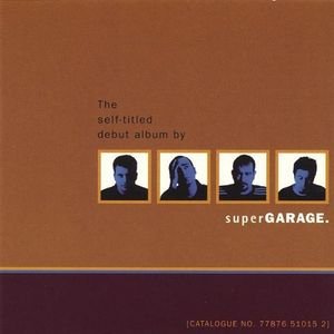 The Self-Titled Debut Album By superGARAGE