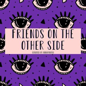 Friends on the Other Side