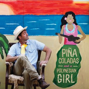 Pina Coladas and a Polynesian Girl