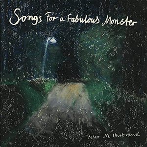Songs for a Fabulous Monster