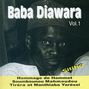 Sitiho hommage de Hammet Soumbounou Mahmoudou Tiréra et Manthiaba Yaréssi (Baba Diawara, Vol. 1)