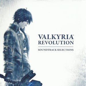 Valkyria Revolution Soundtrack Selections