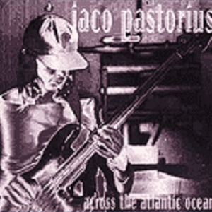 Listen View Jaco Pastorius The High And The Mighty If You Could See Me Now Lyrics Tabs tablyricfm
