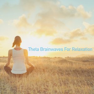 Theta Brainwaves For Relaxation