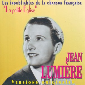 Les Inoubliables De La Chanson Française Vol. 3 — Jean Lumière