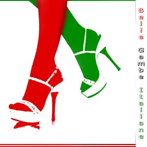 Belle gambe italiane (Top of Italian Lounge and Bossa Sounds)