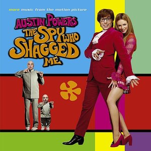 Austin Powers: The Spy Who Shagged Me: More Music From The Motion Picture