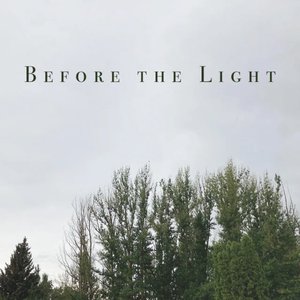 Before the Light