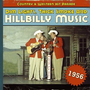 Dim Lights, Thick Smoke And Hillbilly Music Country & Western Hit Parade 1956
