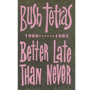 Better Late Than Never (Original Studio Recordings 1980-1983)