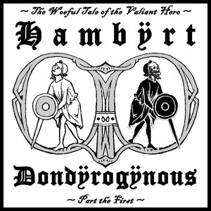 The Woeful Tale of Hambert Donderogenous, Part the First