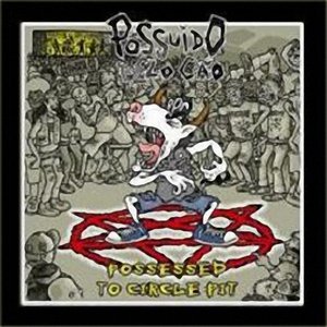 2008 - Possessed To The Circle Pit