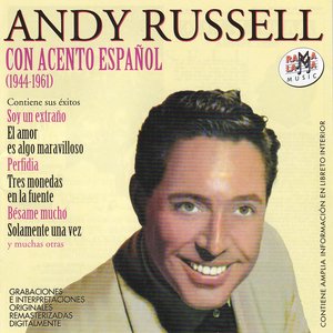 Andy Russell. Con Acento Español (1944-1961)