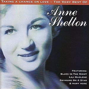 Taking a Chance on Love - The Very Best of Anne Shelton