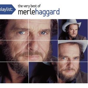 Playlist: The Very Best Of Merle Haggard