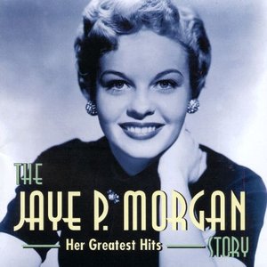 The Jaye P. Morgan Story