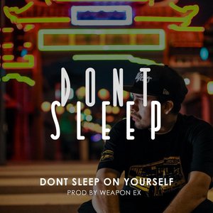Don't Sleep on Yourself