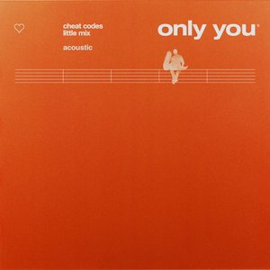 Only You (with Cheat Codes) [Acoustic]