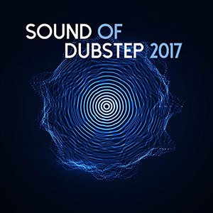 Sound Of Dubstep 2017